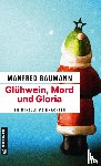 Baumann, Manfred - Glühwein, Mord und Gloria