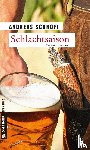Schröfl, Andreas - Schlachtsaison