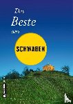 Böttinger, Ute, Geibel, Notburg, Jenewein, Andrea, Rothfuss, Frank - Das Beste aus Schwaben