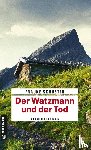 Schuster, Frauke - Der Watzmann und der Tod