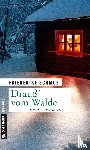Schmöe, Friederike - Drauß' vom Walde