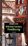 Erle, Thomas - Mörderisches Freiburg