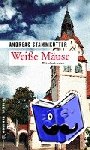 Stammkötter, Andreas - Weiße Mäuse