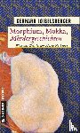 Loibelsberger, Gerhard - Morphium, Mokka, Mördergeschichten