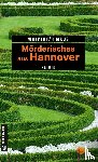 Wolpert, Heike, Rimkus, Claudia - Mörderisches aus Hannover
