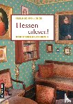 Steiger, Joachim, Steiger, Gertrud - Hessen erlesen!