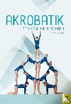 Blume, Michael - Akrobatik mit Kindern und Jugendlichen