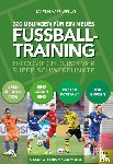 Hasenpflug, Martin - 300 Übungen für ein neues Fußballtraining