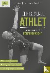 Strietzel, Martin, Lühmann, Jörn, Güttich, Carsten - Der gesunde Athlet - Training mit dem eigenen Körpergewicht