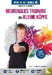 Buscher, Astrid, Grafen, Kevin - Sport trifft Gehirn - Neuronales Training für kleine Köpfe