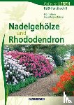 Ehsen, Björn, Müller, Hans-Roland - Nadelgehöze und Rhododendron