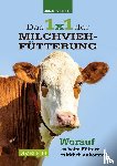 Schiffer, Jonas - Das 1x1 der Milchviehfütterung