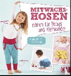  - Mitwachshosen nähen für Babys und Kleinkinder
