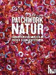 Mayr, Bernadette - Patchwork Natur