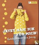  - Jetzt näh' ich für mich!
