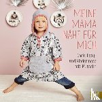  - Meine Mama näht für mich