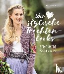 Ulmer, Babette - Wir lieben stylische Trachtenlooks