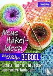Hug, Veronika - Woolly Hugs Bobbel Neue Häkel-Ideen