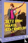 Mills, Molla - Setz dein Häkel-Statement! Taschen, Accessoires und Deko