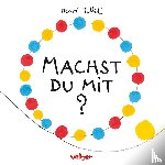 Tullet, Hervé - Machst Du mit?