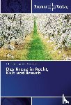 Unterberger ofm, P. Johannes Nepomuk - Das Kreuz in Recht, Kult und Brauch