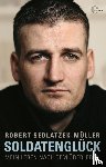 Sedlatzek-Müller, Robert - Soldatenglück