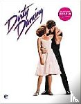  - Dirty Dancing - Das große Buch zum Filmjubiläum