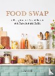 Havermann, Swantje, Yilmaz, Yelda - Food Swap - Selbst gemachte Köstlichkeiten zum Tauschen und Teilen