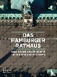 Bake, Rita, Zapf, Michael - Das Hamburger Rathaus