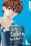 Shiraishi, Yuki - Und wenn ich dich lieben würde? 02