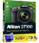 Botzek, Markus - Nikon D7100 - Das Handbuch zur Kamera