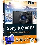 Exner, Frank - Sony RX100 IV - Das Handbuch zur Kamera