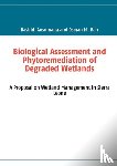 Ansumana, Rashid, Bah, Osman M - Biological Assessment and Phytoremediation of Degraded Wetlands