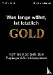 Gerner, Christian, Bock, Martin - Was lange währt, ist letztlich Gold