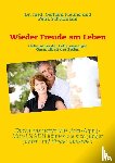 Freund, Dr Med Gerhard, Schurmann, Petra - Wieder Freude am Leben