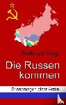 Voigt, Waltraud - Die Russen kommen