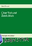 Perteck, David - Über Tod und Zeitlichkeit - Philosophische Untersuchungen zu Martin Heideggers Sein und Zeit