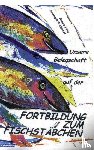 Poehls, Renate - Fortbildung zum Fischstabchen