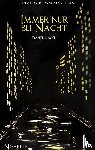 Nagel, Daniel - Immer nur bei Nacht
