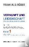 Roeder, Frank W D - VERNUNFT UND LEIDENSCHAFT - STEUER & SEGEL UNSERES LEBENS - Erinnerungen - Szenen - Reflexionen, Eine Trilogie, BAND1, 7.Auflage, PB COLOR