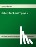 Herrmann, Dietmar - Arbeitsbuch Astrophysik