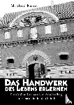 Kranz, Manfred - Das Handwerk des Lebens erlernen