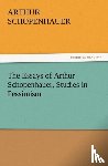 Schopenhauer, Arthur - The Essays of Arthur Schopenhauer, Studies in Pessimism