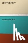 Tolstoy, Leo Nikolayevich - Master and Man