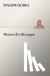 Gorki, Maxim - Meister-Erzahlungen