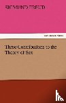 Freud, Sigmund - Three Contributions to the Theory of Sex