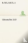 Kraus, Karl - Glossen Bis 1924