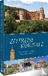 Koch, Jörg - Zeitreise Kurpfalz