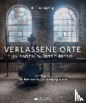 Seyfang, Benjamin - Verlassene Orte in Baden-Württemberg