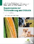  - Supplemente zur Tierernährung für Studium und Praxis